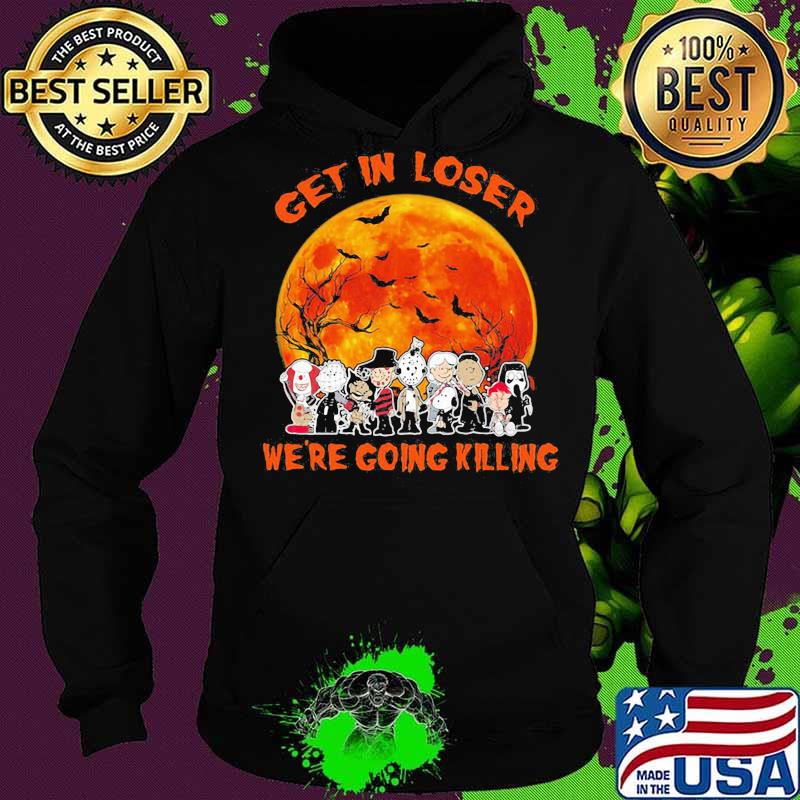 Halloween horror characters all get in loser we're going killing sunset s Hoodie Halloween horror characters all get in loser we're going killing sunset s Hoodie