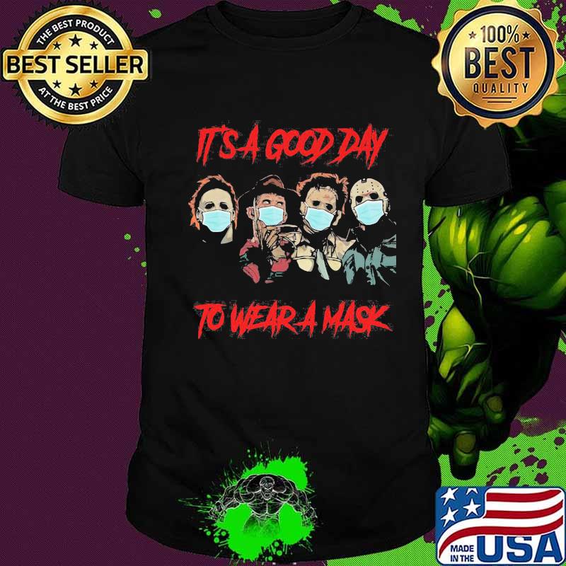 Halloween horror characters it's a good day to wear a mask shirt