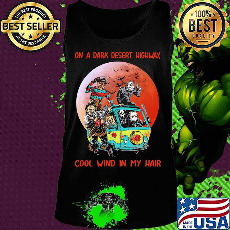 Halloween horror characters on a dark desert highway cool wind in my hair sunset s Tank top Halloween horror characters on a dark desert highway cool wind in my hair sunset s Tank top
