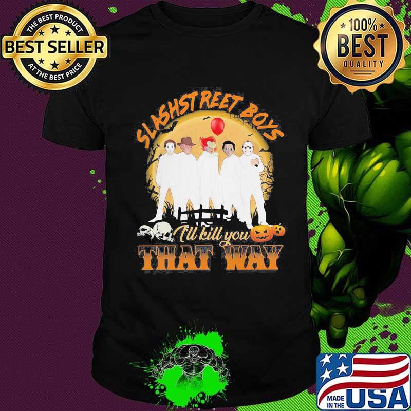 Halloween horror characters slashstreet boys i'll kill you that way pumpkin shirt
