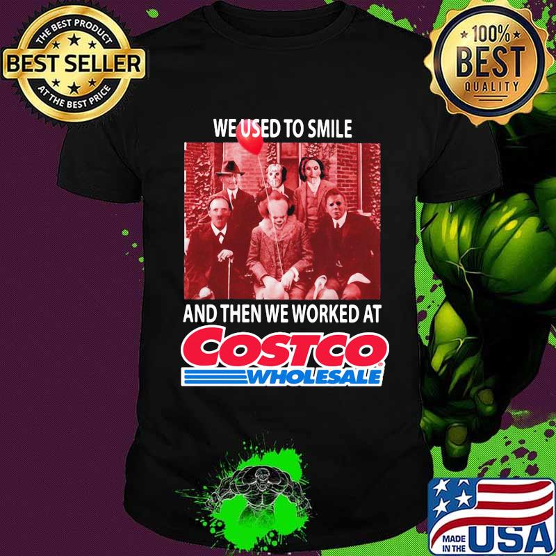 Halloween horror characters we used to smile and then we worked at costco wholesale shirt