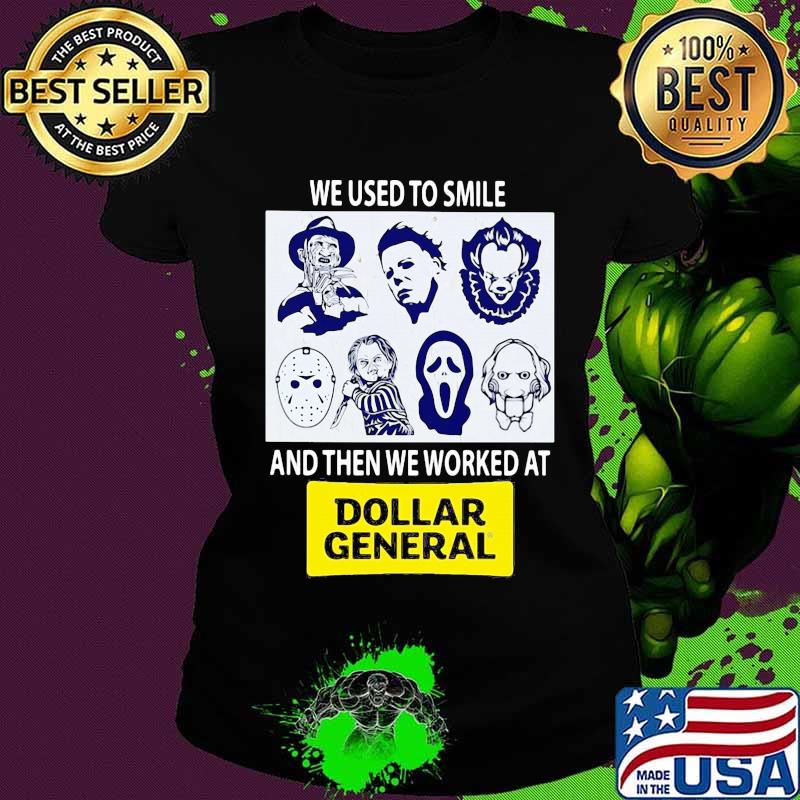 Halloween horror characters we used to smile and then we worked at dollar general s Ladies tee Halloween horror characters we used to smile and then we worked at dollar general s Ladies tee