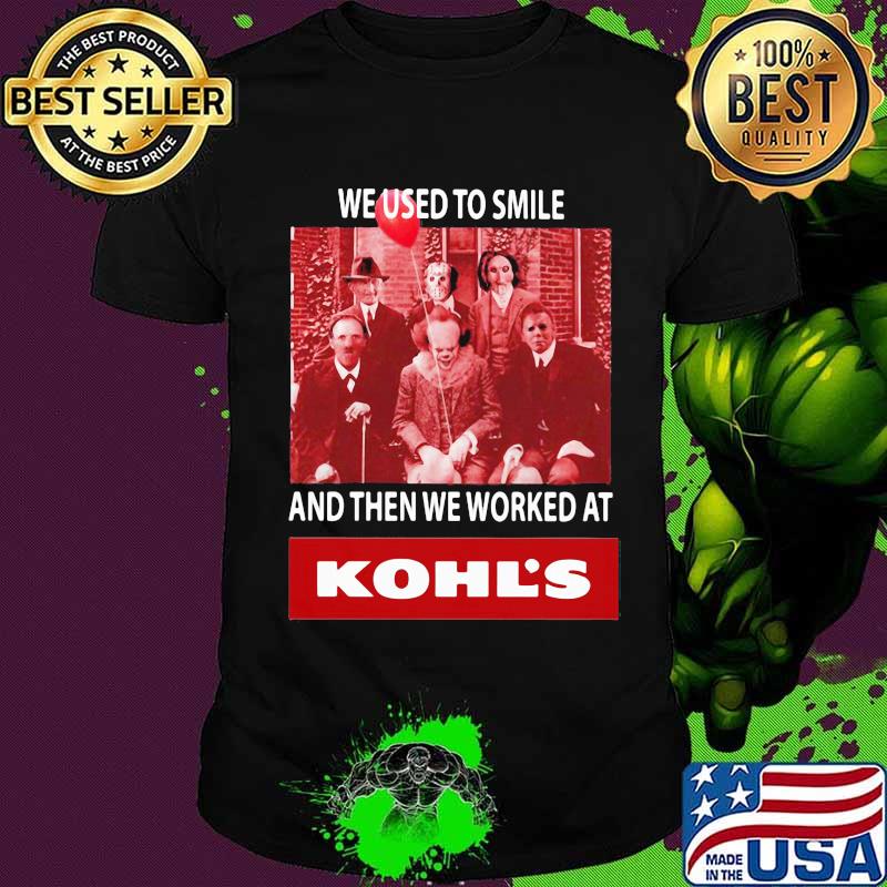 Halloween horror characters we used to smile and then we worked at kohl's shirt