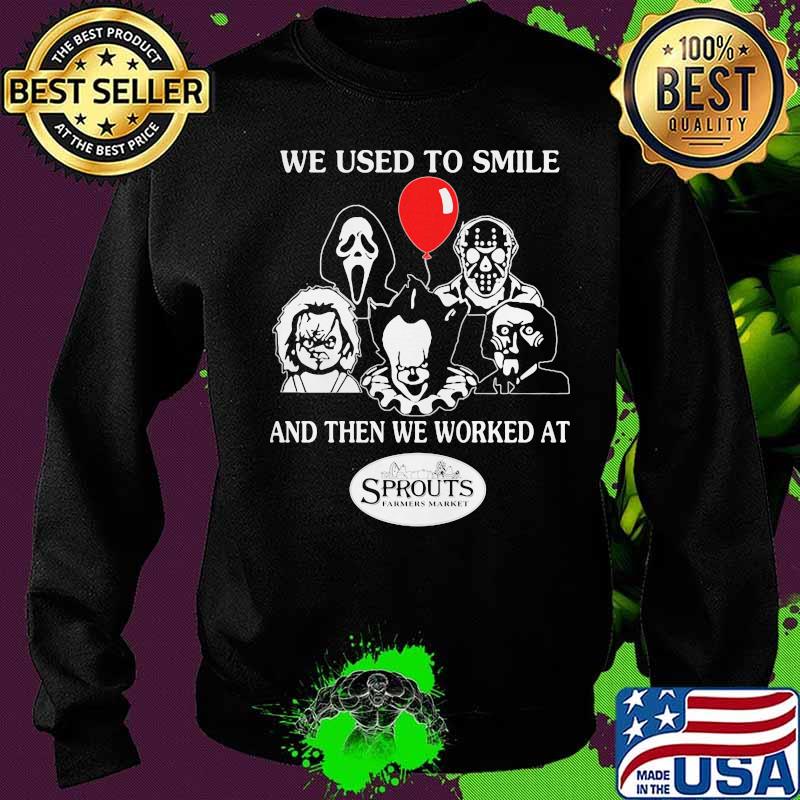 Halloween horror characters we used to smile and then we worked at sprouts farmers market s Sweater Halloween horror characters we used to smile and then we worked at sprouts farmers market s Sweater