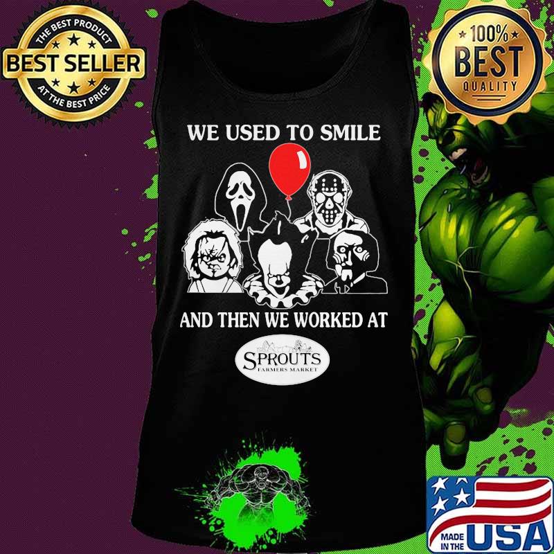 Halloween horror characters we used to smile and then we worked at sprouts farmers market s Tank top Halloween horror characters we used to smile and then we worked at sprouts farmers market s Tank top