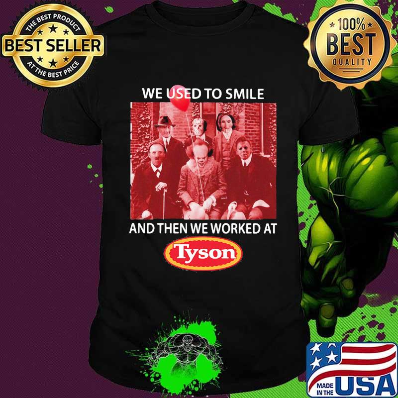 Halloween horror characters we used to smile and then we worked at tim tyson shirt