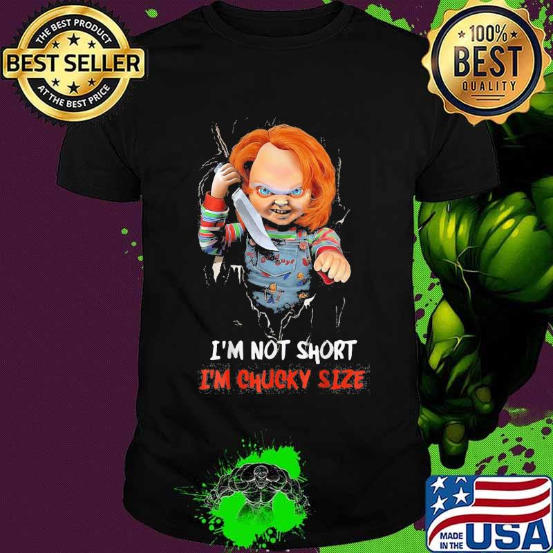 Halloween i'm not short i'm chucky size shirt