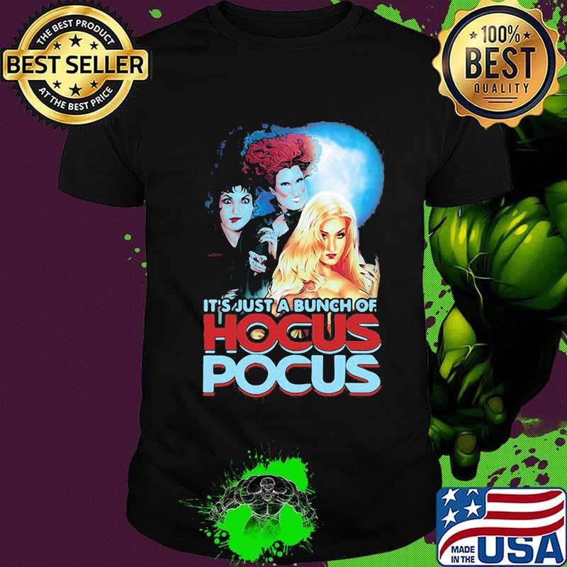 Halloween it's just a bunch of hocus pocus shirt Halloween it's just a bunch of hocus pocus shirt