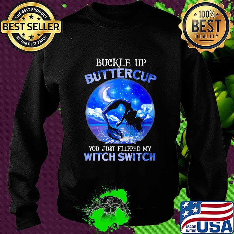 Halloween mermaid buckle up buttercup you just flipped my witch switch s Sweater Halloween mermaid buckle up buttercup you just flipped my witch switch s Sweater