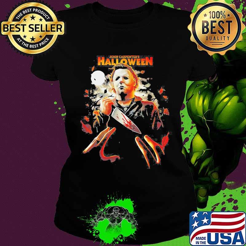 Halloween michael myers john carpenters s Ladies tee Halloween michael myers john carpenters s Ladies tee
