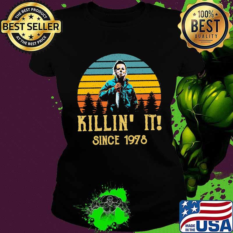 Halloween michael myers killin it since 1978 vintage retro s Ladies tee Halloween michael myers killin it since 1978 vintage retro s Ladies tee