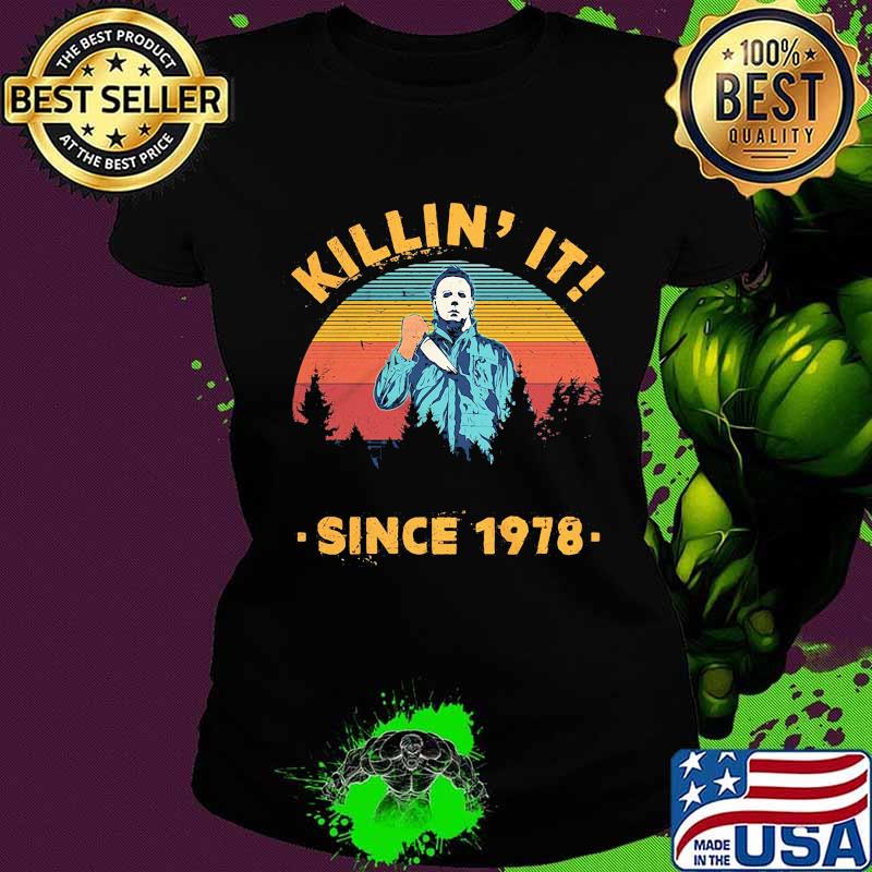 Halloween michael myers killin it since 1978 vintage retro s Ladies tee Halloween michael myers killin it since 1978 vintage retro s Ladies tee