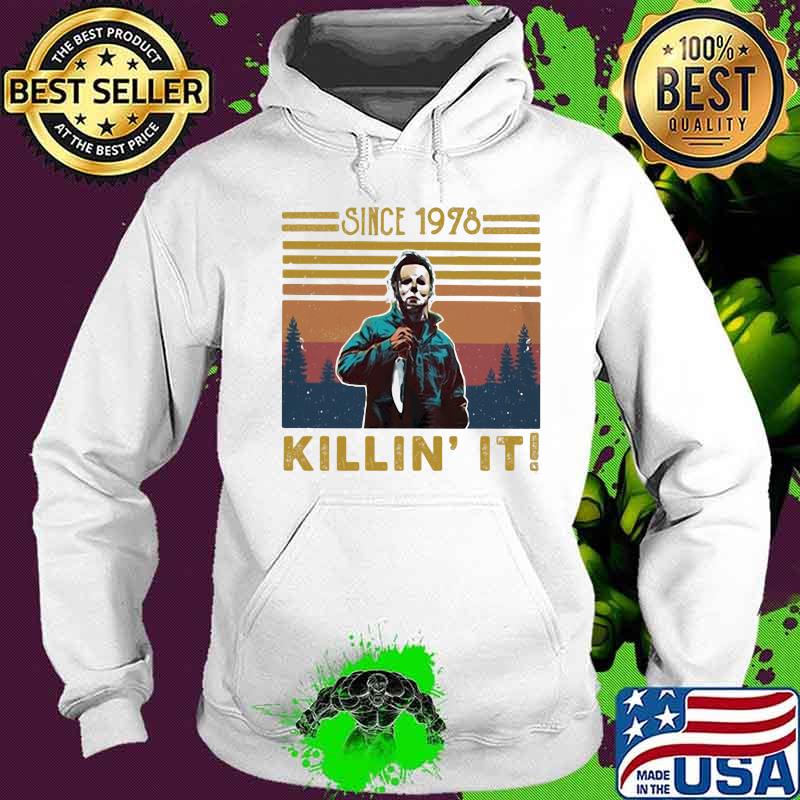 Halloween michael myers since 1978 killin it vintage retro s Hoodie Halloween michael myers since 1978 killin it vintage retro s Hoodie