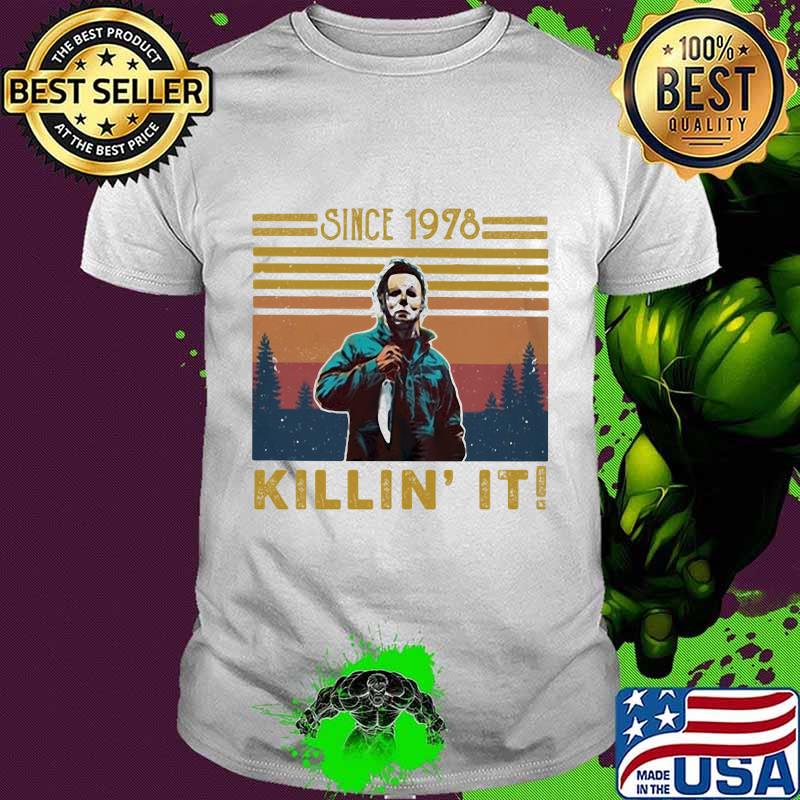 Halloween michael myers since 1978 killin it vintage retro shirt