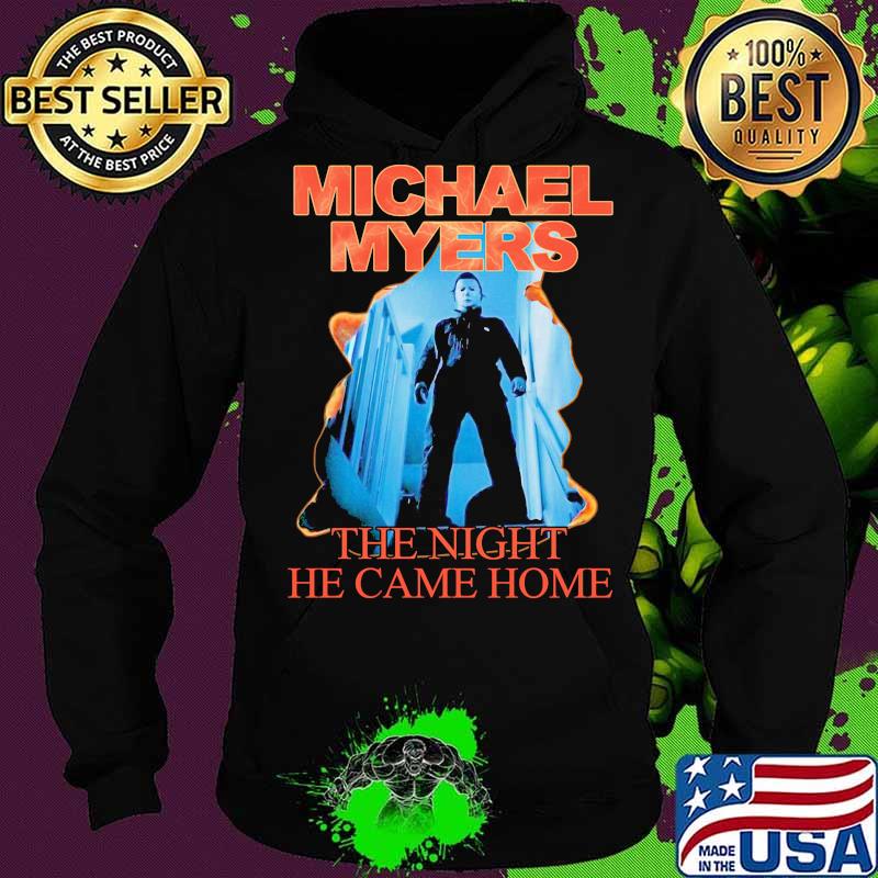 Halloween michael myers the night he came home s Hoodie Halloween michael myers the night he came home s Hoodie