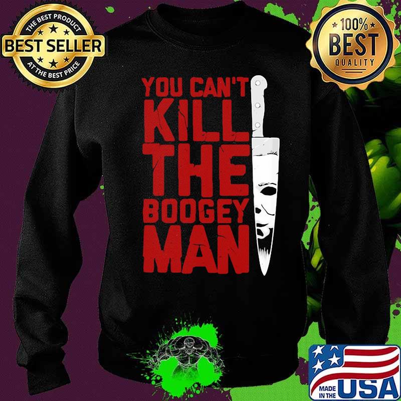 Halloween michael myers you can kill the boogeyman s Sweater Halloween michael myers you can kill the boogeyman s Sweater