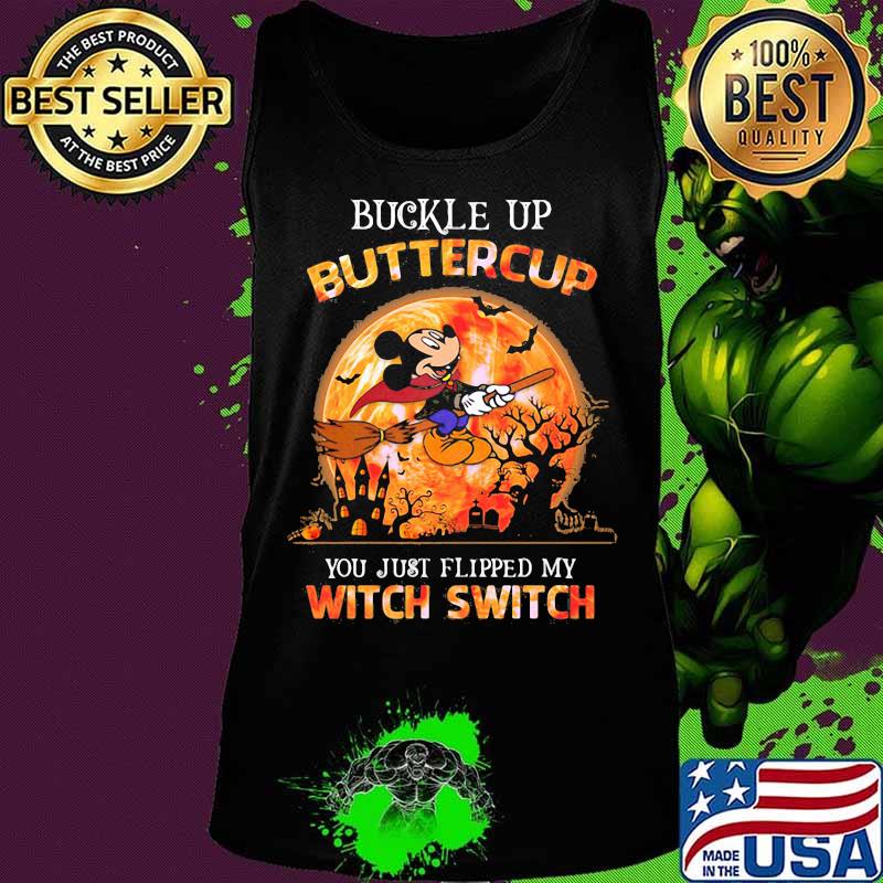 Halloween mickey mouse witch buckle up buttercup you just flipped my witch switch s Tank top Halloween mickey mouse witch buckle up buttercup you just flipped my witch switch s Tank top