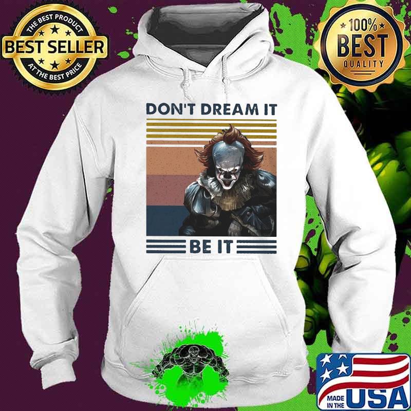 Halloween pennywise don't dream it be it vintage retro s Hoodie Halloween pennywise don't dream it be it vintage retro s Hoodie