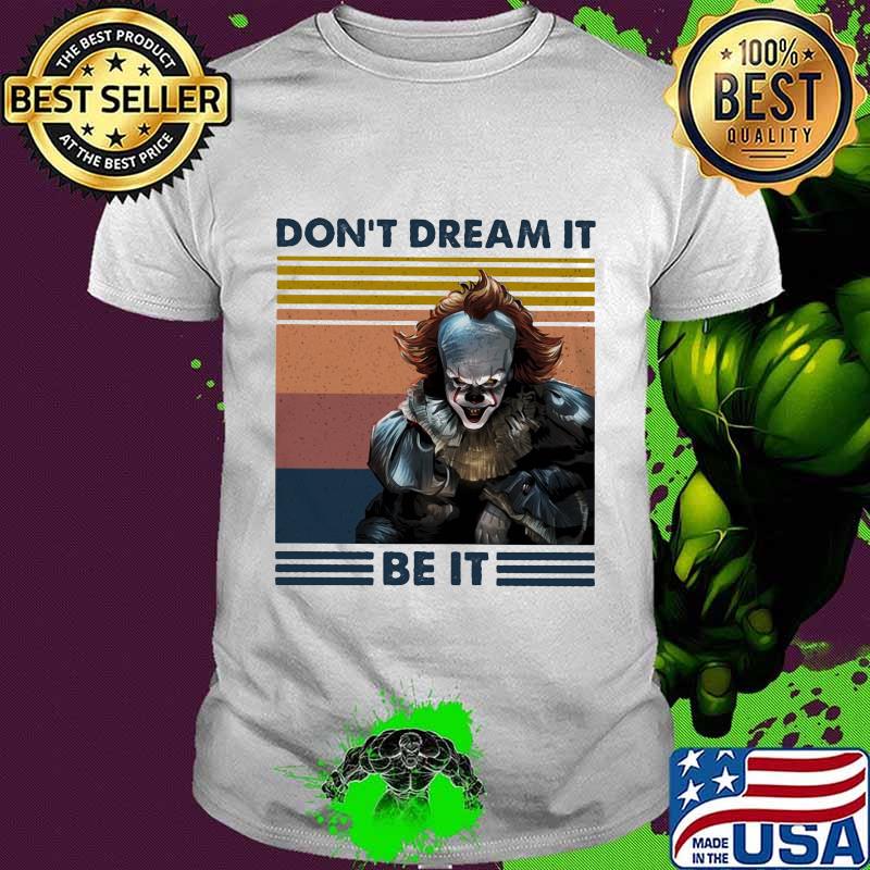 Halloween pennywise don't dream it be it vintage retro shirt