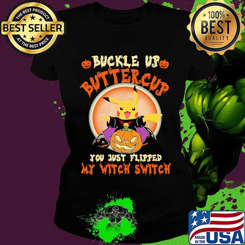 Halloween pikachu buckle up buttercup you just flipped my witch switch sunset s Ladies tee Halloween pikachu buckle up buttercup you just flipped my witch switch sunset s Ladies tee