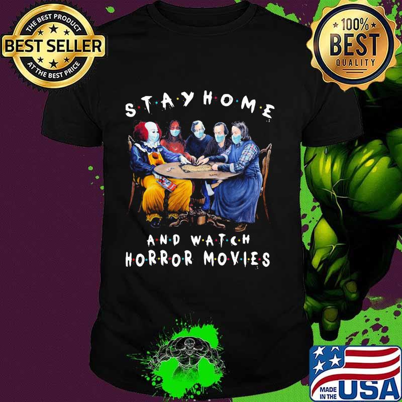 Halloween stay home and watch horror movies mask shirt