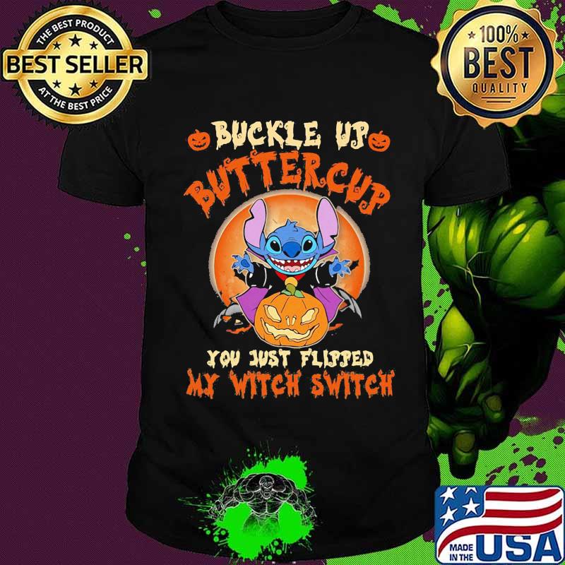 Halloween stitch buckle up buttercup you just flipped my witch switch sunset shirt Halloween stitch buckle up buttercup you just flipped my witch switch sunset shirt