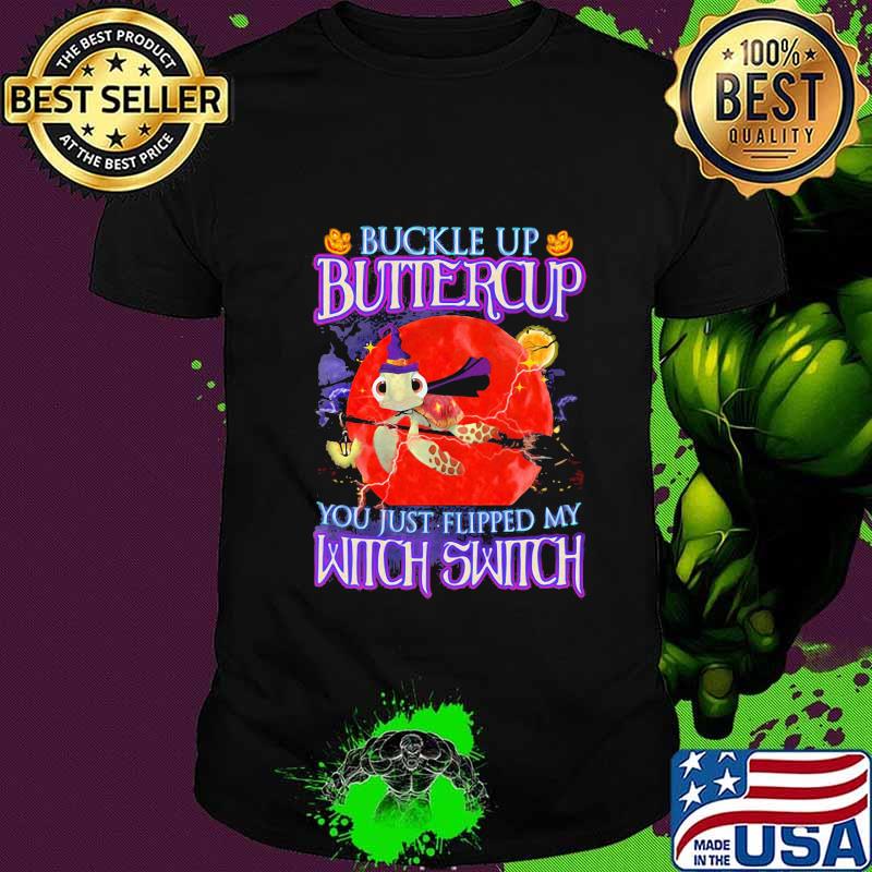 Halloween turtles buckle up buttercup you just flipped my witch switch shirt