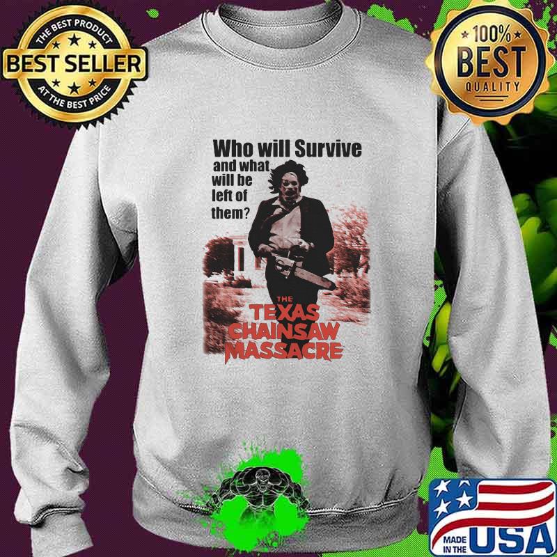 Halloween who will survive and what will be left of them the texas chainsaw massacre movie s Sweater Halloween who will survive and what will be left of them the texas chainsaw massacre movie s Sweater