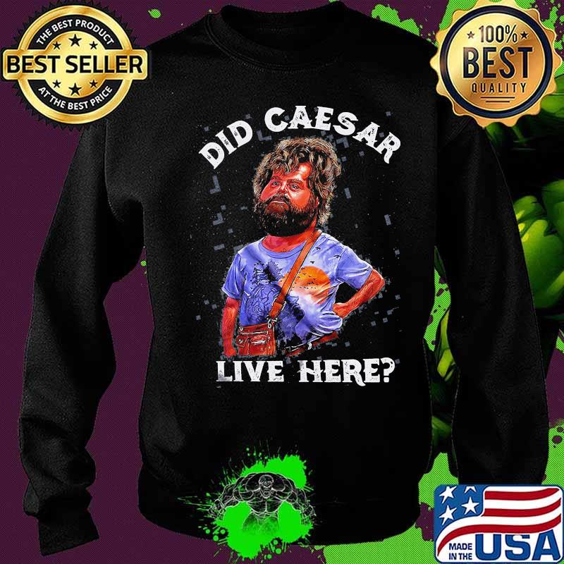 Hangover did caesar live here s Sweater Hangover did caesar live here s Sweater