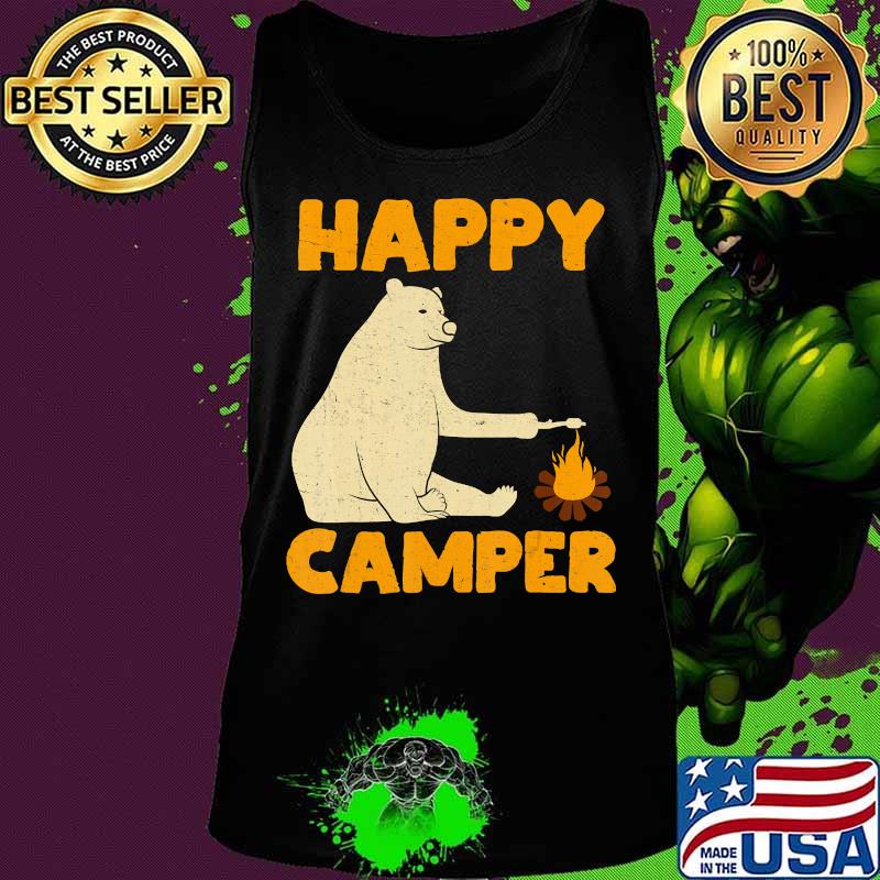 Happy Camper Bear Camping Hiking Fireplace T-Shirt Tank top Happy Camper Bear Camping Hiking Fireplace T-Shirt Tank top