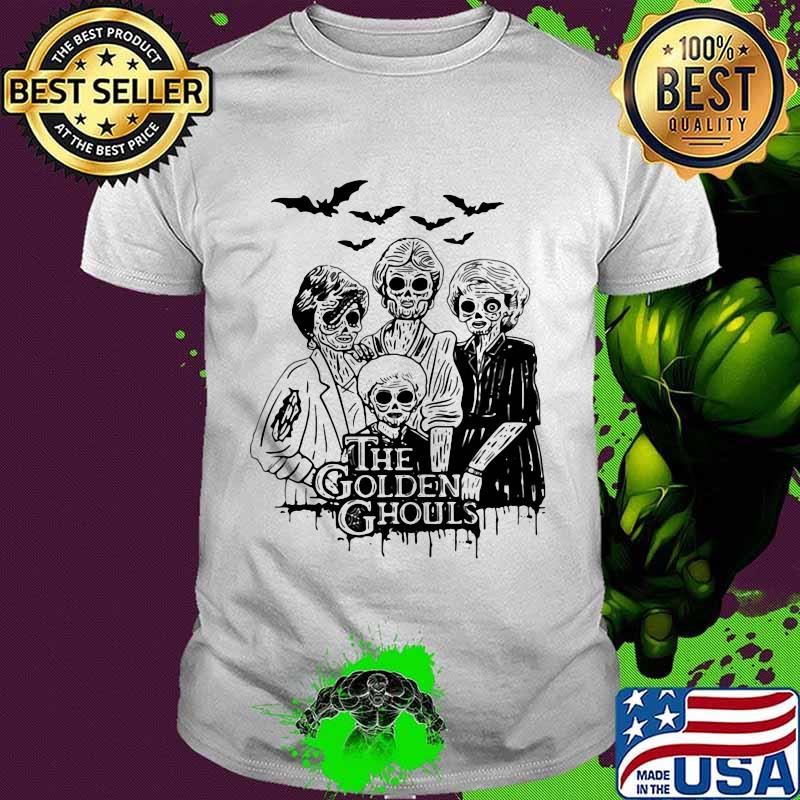 Happy halloween skeleton the golden girls ghouls shirt
