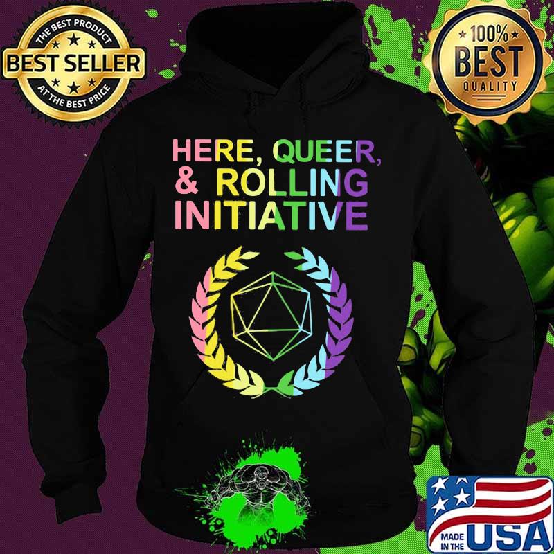 Here queer and rolling initiative s Hoodie Here queer and rolling initiative s Hoodie