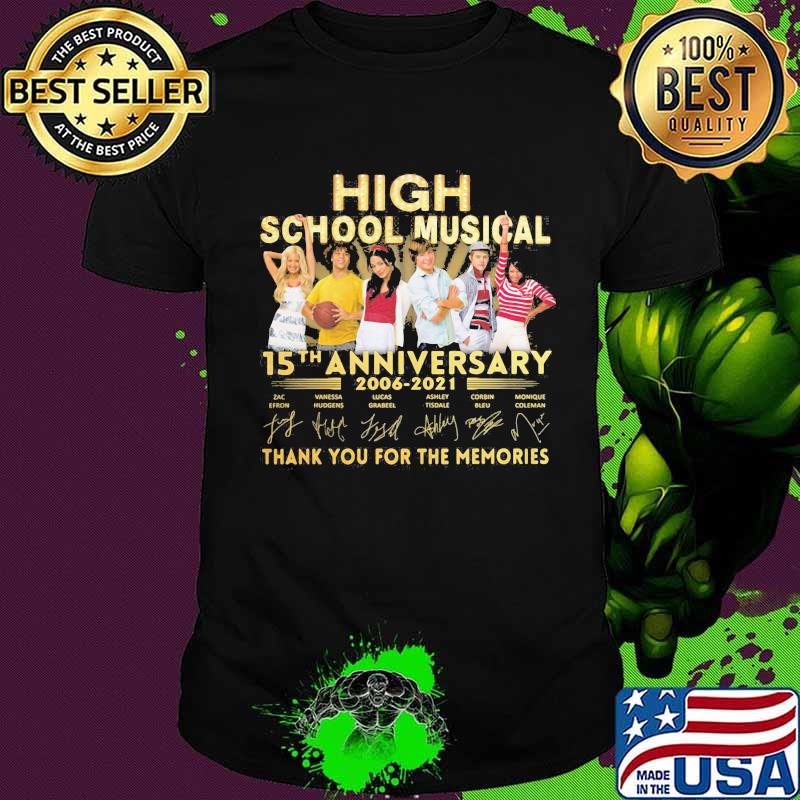 High school musical 15th anniversary 2006 2021 thank you for the memories signatures shirt
