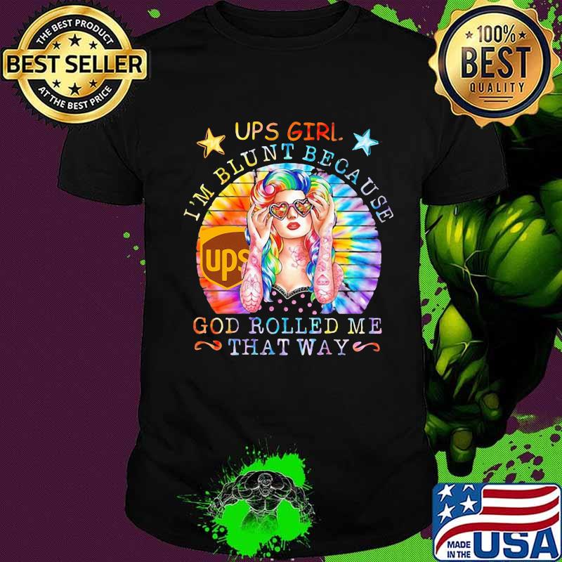 Hippie ups girl i'm blunt because god rolled me that way vintage retro shirt