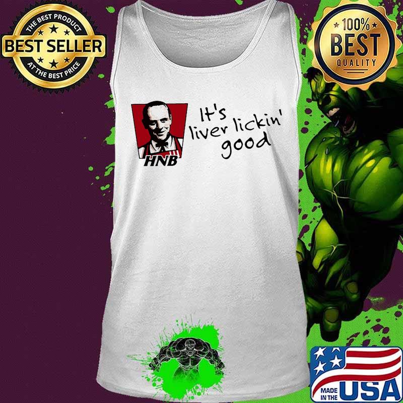 Hnb it's liver lickin good s Tank top Hnb it's liver lickin good s Tank top