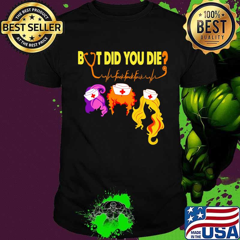 Hocus pocus but did you die nurse shirt