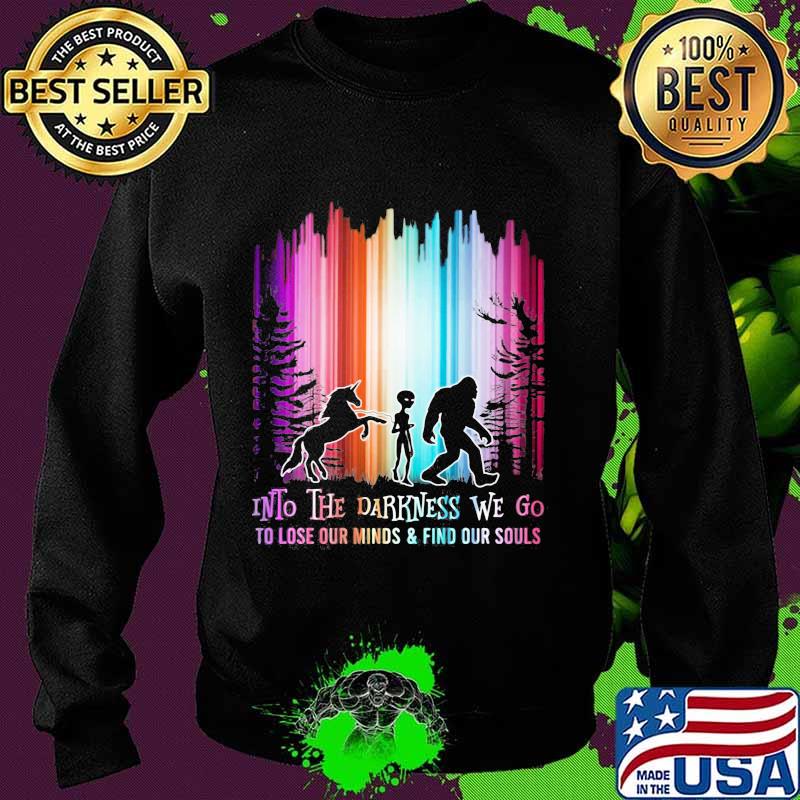 Horse alien and bigfoot into the darkness we go io lose our mind and find our souls s Sweater Horse alien and bigfoot into the darkness we go io lose our mind and find our souls s Sweater