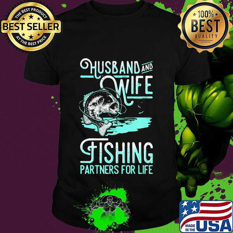 Husband and wife fishing partners for life black shirt
