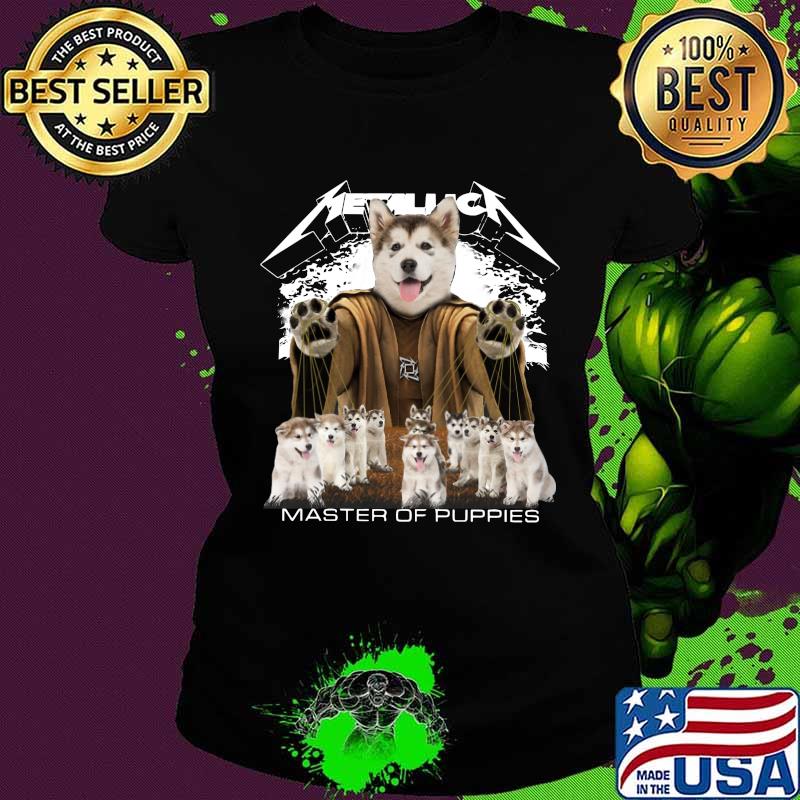 Husky metallica master of puppies s Ladies tee Husky metallica master of puppies s Ladies tee