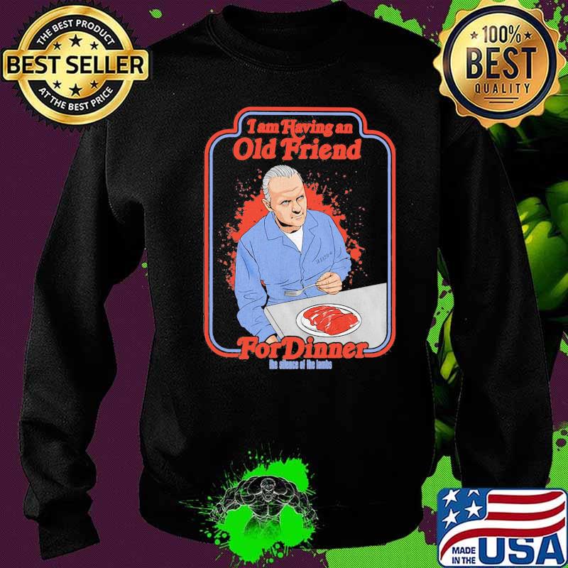 I am having an old friend for dinner the silence the lambs s Sweater I am having an old friend for dinner the silence the lambs s Sweater