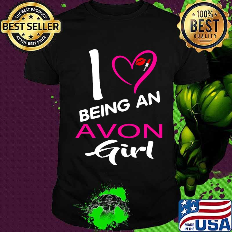 I being a avon girl heart shirt