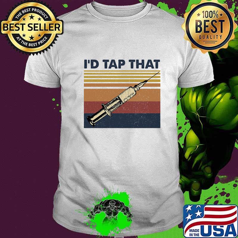 I'd Tap That Phlebotomist Vintage Retro Shirt