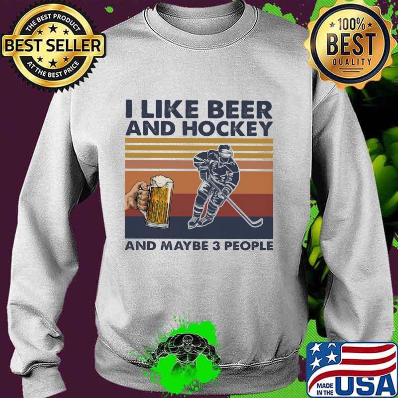 I like beer and hockey and maybe 3 people vintage retro s Sweater I like beer and hockey and maybe 3 people vintage retro s Sweater