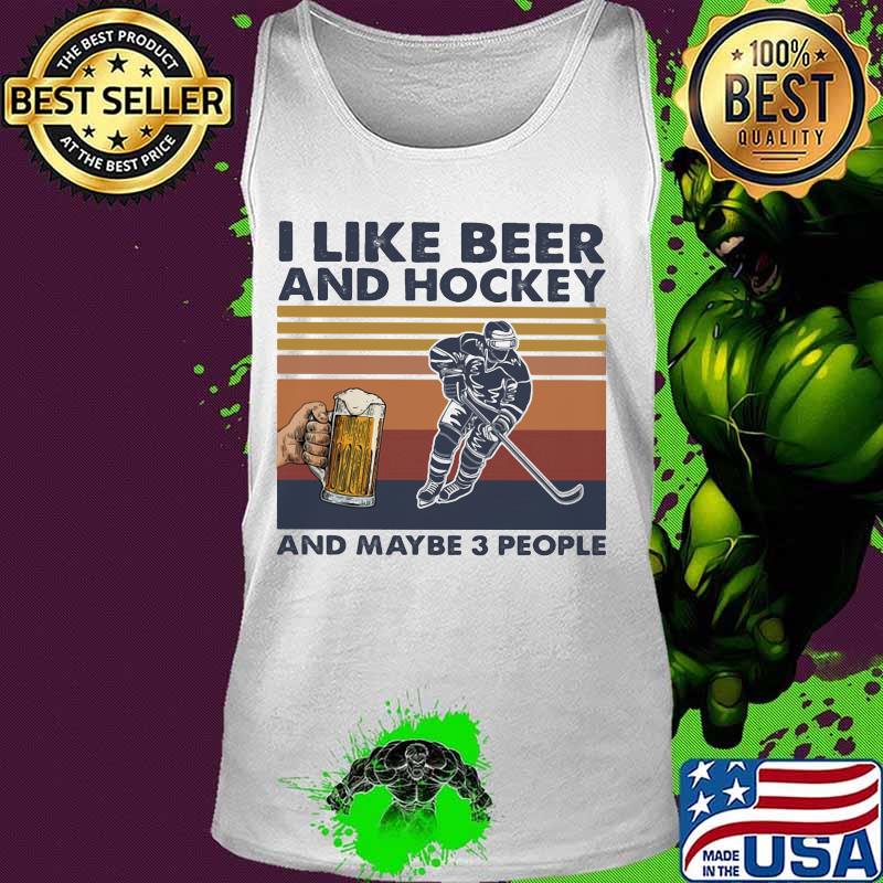 I like beer and hockey and maybe 3 people vintage retro s Tank top I like beer and hockey and maybe 3 people vintage retro s Tank top
