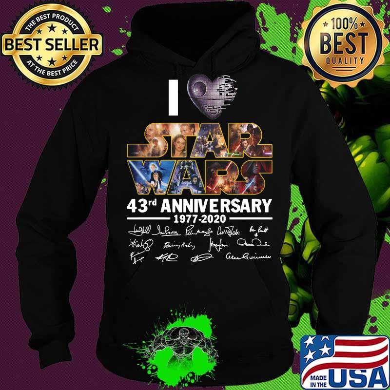 I love star wars 43rd anniversary 1977 2020 signatures s Hoodie I love star wars 43rd anniversary 1977 2020 signatures s Hoodie