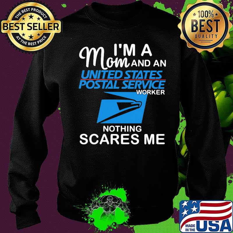I'm a mom and a united states postal service worker nothing scares me s Sweater I'm a mom and a united states postal service worker nothing scares me s Sweater