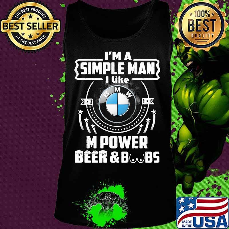I'm a simple man i like m power beer and boobs Tank top I'm a simple man i like m power beer and boobs Tank top