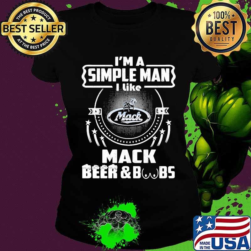 I'm a simple man i like mack beer and boobs s Ladies tee I'm a simple man i like mack beer and boobs s Ladies tee