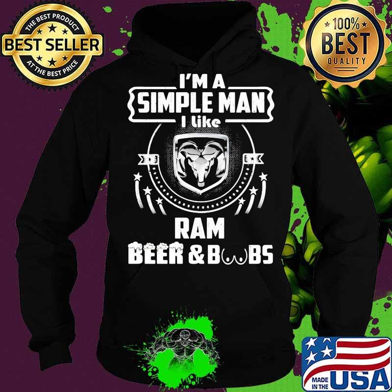 I'm a simple man i like ram beer and boobs s Hoodie I'm a simple man i like ram beer and boobs s Hoodie