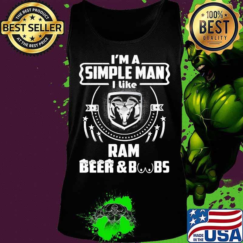 I'm a simple man i like ram beer and boobs s Tank top I'm a simple man i like ram beer and boobs s Tank top